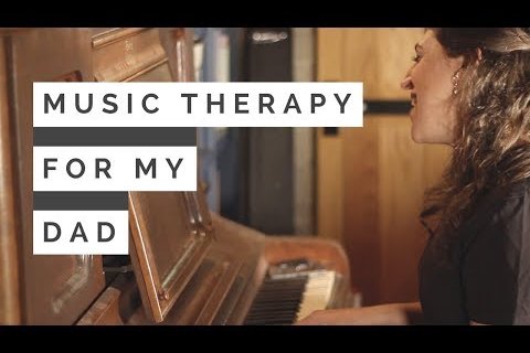 Music Therapy For My Dad