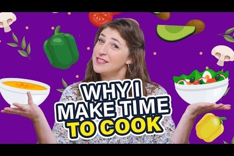 Why I Make Time To Cook